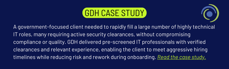 GDH case study: Rapid staffing for government IT roles with clearances