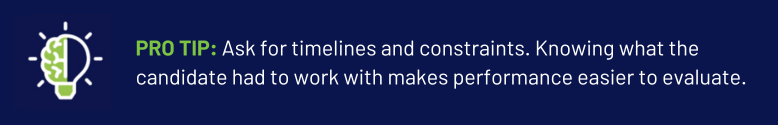 Pro tip: Ask for timelines and constraints in interviews
