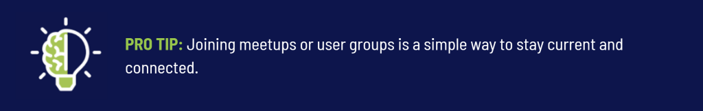 pro tip about joining meetups and groups and stay connected