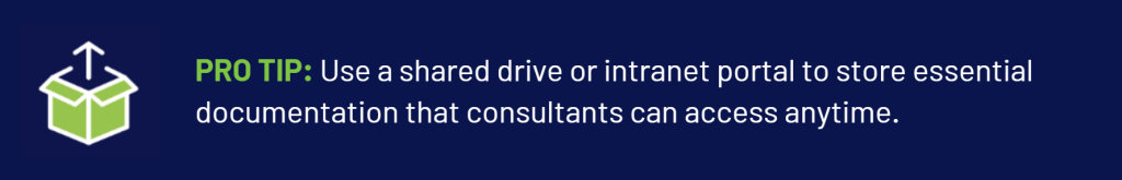 pro tip to use a shared drive or portal to store documentation