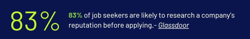 83% of job seekers research company reputation before applying - Glassdoor statistic