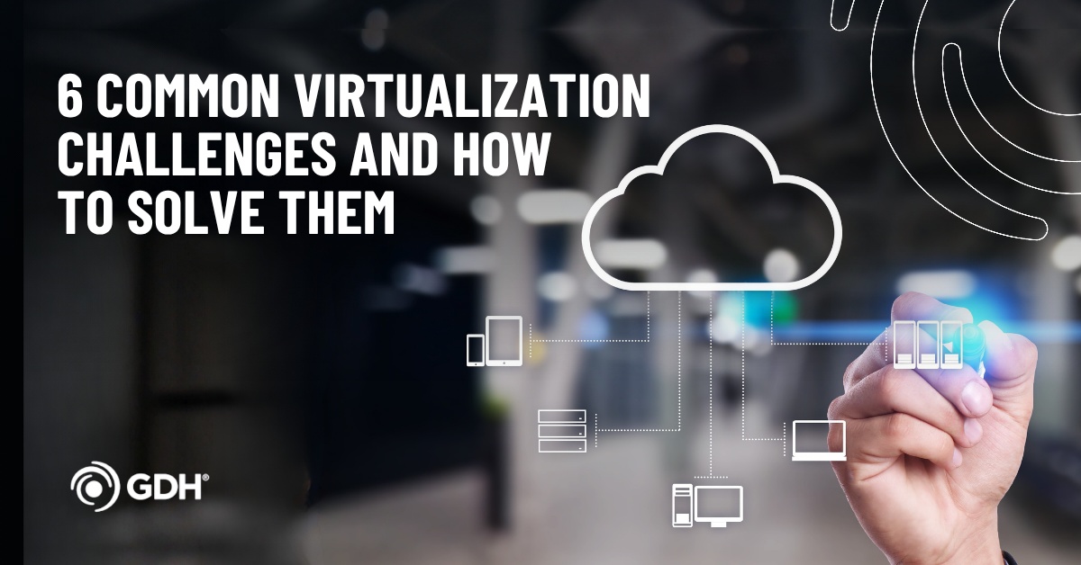 Common Virtualization Challenges