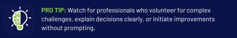 Pro tip: Identify leaders who volunteer for challenges and drive improvements