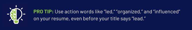 Pro Tip: Use Action Words Like Led on Your Resume Early